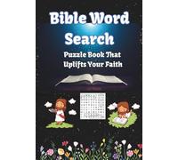 Bible Word Search : Puzzle That Uplifts Your Faith: Bible WordSearchPuzzle to Strengthen Faith, Bring Joy and uplifting spirit; its has 300 words to ... Great gifts for birthdays, family and friends