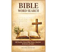 Bible Word Search: Puzzles About Bible Verses, Stories & Heroes of Faith - With Answer Key