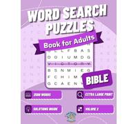 Bible Word Search Puzzles Book for Adults Large Print: 100 Extra Large Print Puzzles Covering the Whole Bible from Genesis to Revelation with Full ... (Volume 2) (Large Print Word Search Books)