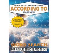 Bible Word Search Series According To Matthew Volume 2: Relaxing, Brain Boosting Large Print Word Searches About The Bible, God & Faith According To ... For Vacations, Birthdays, Bible Study
