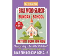 BIBLE WORD SEARCH: SUNDAY SCHOOL ACTIVITY BOOK FOR KIDS: Word Searches With Easy to Read Print About Biblical Lessons, Faith, and Scripture Truths | ... Faith Time (LITTLE LIGHTS WORD SEARCH SERIES)