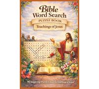 Bible Word Search - Teachings of Jesus: 90 Inspiring Puzzles about The Teachings of Jesus