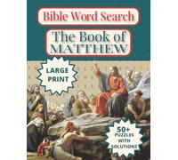 Bible Word Search: The Book of Matthew | Christian Puzzle Book for Adults, Teens, Seniors & Bible Study Groups | Easy to Read Large Print | 8.5x11 ... Scripture (Foundations of the Bible Series)