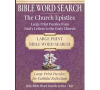 Bible Word Search - The Church Epistles: Large Print PUzzles from Romans to 2 Thessalonians | 8.5"x11", 153 pages | Perfect for Bible Study Groups, Personal Devotion, and Spiritual Growth