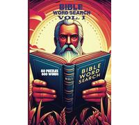 BIBLE WORD SEARCH VOL. I 50 PUZZLES 500 WORDS BIBLE WORD SEARCH: GLOSSY COVER, CREATION, PROPHETS, PARABLES, BEATITUDES, EARLY CHURCH, 102 PAGES