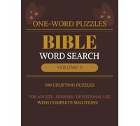 Bible Word Search Volume 3: One-Word Puzzles for Adults & Seniors: Brand-New Sacred Words Not Found in Volume 1 or Volume 2 | Large Print... With Solutions | (Bible series)