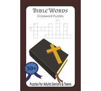 Bible Words Crossword Puzzle: Crossword Puzzles with Easy to Read Print about Jesus, Bible, Faith and More | 6x9 inches, 120 pages | 50+ Puzzles... ... Holidays, Christmas, and Relaxation