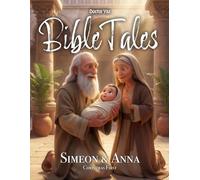 BibleTales Christmas First: Simeon and Anna