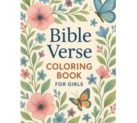 Bibleverse coloring book for girls: 40 Inspirational Scripture Pages to Color - Encouraging God’s Word for Young Girls Ages 6-12