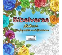 Bibleverse Malbuch Für Jugendliche und Erwachsene: Kreative Malseiten mit ermutigenden Bibeltexten für stille Momente und Fokus