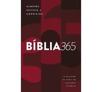 BÍBLIA 365 - ALMEIDA REVISTA E CORRIGIDA (ARC) A PALAVRA DE DEUS EM LEITURAS DIÁRIAS