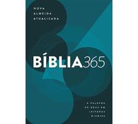 BÍBLIA 365 - NOVA ALMEIDA ATUALIZADA (NAA) A PALAVRA DE DEUS EM LEITURAS DIÁRIAS