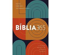 BÍBLIA 365 - NOVA VERSÃO INTERNACIONAL (NVI) A PALAVRA DE DEUS EM LEITURAS DIÁRIAS