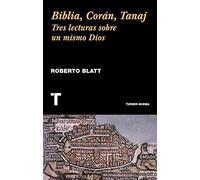 Biblia, Corán, Tanaj: Tres lecturas sobre un mismo Dios (Noema)
