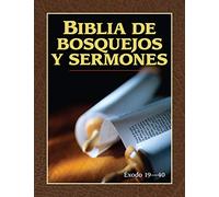 Biblia de Bosquejos Y Sermones: Éxodo 19-40