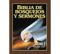 Biblia de Bosquejos Y Sermones: Génesis 1-11 (Biblia de Bosquejos y Sermones A.T.)