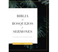 Biblia De Bosquejos Y Sermones: Lucas