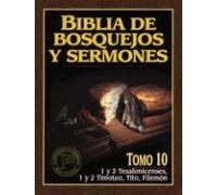 Biblia de Bosquejos y Sermones-RV 1960-1 y 2 Tesalonicenses, 1 y 2 Timoteo, Tito, Filemon: 10 (Biblia De Bosquejos Y Sermones N.t.)