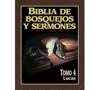 Biblia de Bosquejos y Sermones-RV 1960-Lucas = Luke: 4 (Biblia De Bosquejos Y Sermones N.t.)
