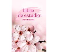 biblia de estudio para mujeres: 52 Semanas de Fortalecimiento Espiritual: Mapeo de Versículos para Mujeres