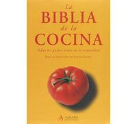 Biblia De La Cocina: Todos los gustos están en la naturaleza