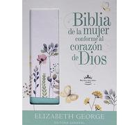 Biblia de la mujer conforme al corazón de Dios: Edición Jardín: Edición Jardín
