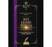 Bíblia Do Rei Jaime De 1611 Com Apócrifos: Todos Os 80 Livros Da KJV (Traduzidos)