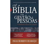 Biblia E A Gestao De Pessoas, A - Trabalhando Mentes E Coracoes (Em Portuguese do Brasil)