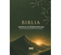 BIBLIA | Edición Los Nombres Revelados: El Nombre que es sobre todo nombre (Biblia: La palabra de Dios revelada a tu vida.)