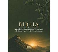 BIBLIA | Edición Los Nombres Revelados: El Nombre que es sobre todo nombre (Biblia: La palabra de Dios revelada a tu vida.)