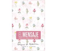 Biblia El Mensaje (Tapa Dura, Rosa Floral): La Biblia En Un Lenguaje Claro Y Profundo, , Rosa Floral, With Ribbon Marker