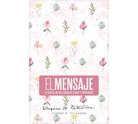 Biblia El Mensaje (Tapa Dura, Rosa Floral): La Biblia En Un Lenguaje Claro Y Profundo, , Rosa Floral, With Ribbon Marker