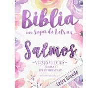 Biblia en Sopa de Letras - SALMOS - VERSOS SELECTOS - VOLUMEN 3 - EDICIÓN PARA MUJERES - LETRA GRANDE: CIENTO VEINTISÉIS (126) ROMPECABEZAS (Biblia en ... - Versos Selectos - Edición para Mujeres)