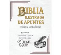 BIBLIA ILUSTRADA DE APUNTES EDICION VICTORIANA: TOMO 3: LIBROS POETICOS Y DE SABIDURIA