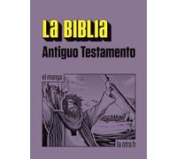 Biblia,La - Antiguo Testamento (El manga): 0 (La otra h)