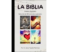 Biblia para jóvenes: Selección de 100 versículos explicados.