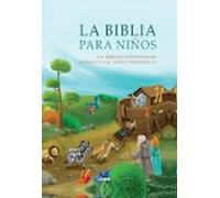 BIBLIA PARA NIÑOS. Las mejores historias del antiguo y nuevo testamento