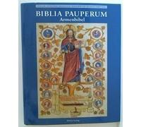 Biblia pauperum =: Armenbibel : die Bilderhandschrift des Codex Palatinus latinus 871 im Besitz der Biblioteca Apostolica Vaticana (Belser Kunstbuchedition berühmter Handschriften)