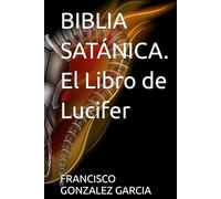 BIBLIA SATÁNICA. El Libro de Lucifer