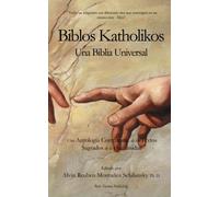 Biblia Universal: Una Antología Comparativa de los Textos Sagrados de la Humanidad