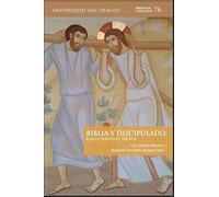 BIBLIA Y DISCIPULADO. RAÍCES, PLENITUD, FRUTOS: 76 (PRESENCIA Y DIÁLOGO)