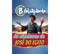 Bibliajando em: As Aventuras de José do Egito