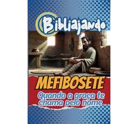 Bibliajando em Mefibosete, quando a graça te chama pelo nome