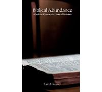 Biblical Abundance: A Scriptural Journey to Financial Freedom
