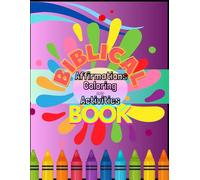 BIBLICAL AFFIRMATIONS COLORING AND ACTIVITIES BOOK (Little Believers)