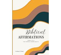 Biblical Affirmations: From A-Z for Teens & Young Adults
