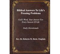 Biblical Answers to Life's Pressing Problems: God's Word, Your Answer for Every Season of Life (Roberta Heck Ministries Biblical Answers Devotional Series)