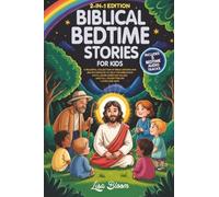 Biblical Bedtime Stories for Kids: A Peaceful Collection of Bible Lessons and Jesus’s Miracles to Help Children Build Faith, Learn Christian Values, ... Tales & Calming Sleep Stories for Kids)