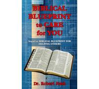 BIBLICAL BLUEPRINT to CARE for YOU