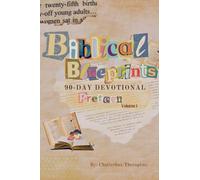 Biblical Blueprints: A 90-Day Devotional for Preteens Volume I: Restoring Mind and Spirit: Navigating Mental Wellness and God’s Guidance